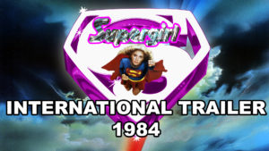 SUPERGIRL- International trailer. 1984.