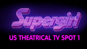 SUPERGIRL- US theatrical TV spot 1. Released November 21, 1984. Caped Wonder Stuns City!